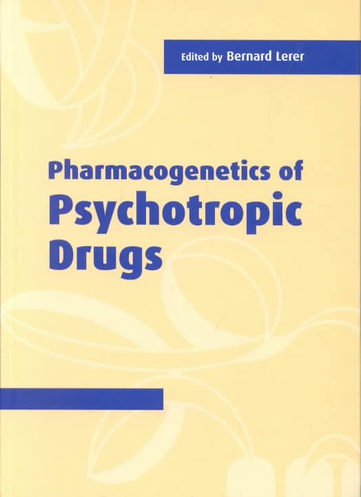 Pharmacogenetics of Psychotropic Drugs